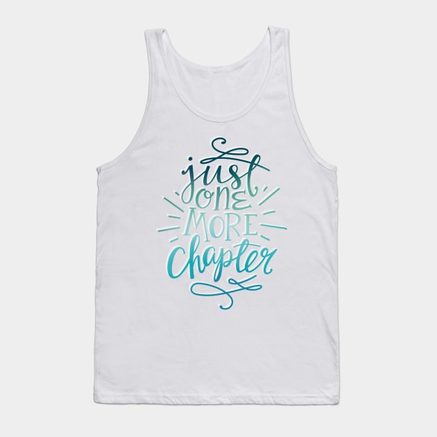 Reader Just One More Chapter Tank Top by KitCronk